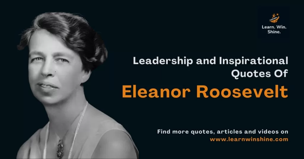 Biography and quotes of eleanor roosevelt